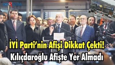 İYİ Parti’nin Afişi Dikkat Çekti! Kılıçdaroğlu Afişte Yer Almadı