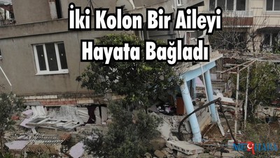 İki Kolon Bir Aileyi Hayata Bağladı