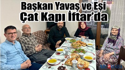 Başkan Yavaş ve Eşi Çat Kapı İftar’da