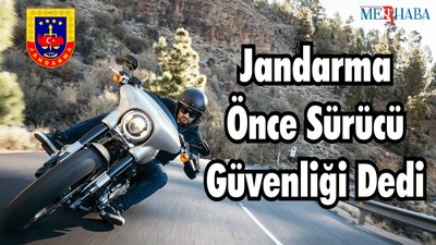 Jandarma Önce Sürücü Güvenliği Dedi