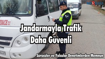 Jandarmayla Trafik Daha Güvenli: Sürücüler ve Yolcular Denetimlerden Memnun