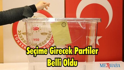 Seçime Girecek Partiler Belli Oldu