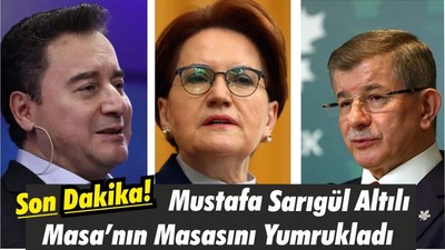 Son Dakika! Mustafa Sarıgül Altılı Masa’nın Masasını Yumrukladı