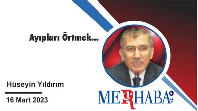 Ayıpları Örtmek...