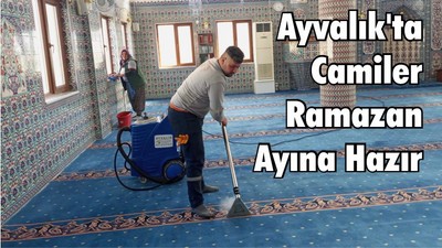 Ayvalık'ta Camiler Ramazan Ayına Hazır