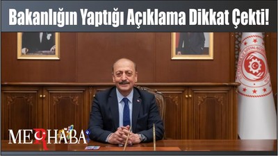 Bakanlığın Yaptığı Açıklama Dikkat Çekti!