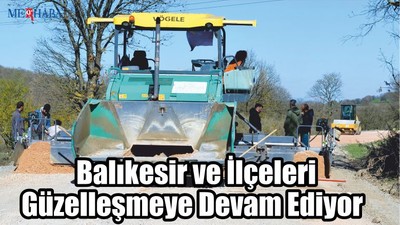 Balıkesir'de Yol Çalışması Var