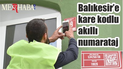 Balıkesir’e kare kodlu akıllı numarataj