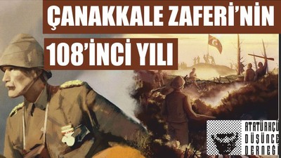 ÇANAKKALE ZAFERİ’NİN 108’İNCİ YILI