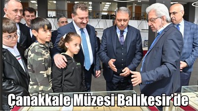 Çanakkale Müzesi Balıkesir’de