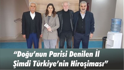 “Doğu’nun Parisi Denilen İl Şimdi Türkiye’nin Hiroşiması”