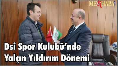 Dsi Spor Kulubü’nde Yalçın Yıldırım Dönemi