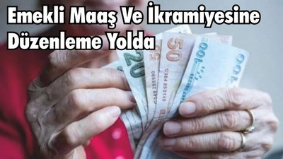 Emekli Maaş Ve İkramiyesine Düzenleme Yolda