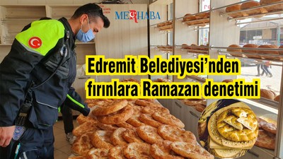 Fırınlara Ramazan Denetimi