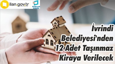 İvrindi Belediyesi'nden 12 Adet Taşınmaz Kiraya Verilecek