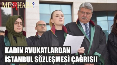KADIN AVUKATLARDAN İSTANBUL SÖZLEŞMESİ ÇAĞRISI!
