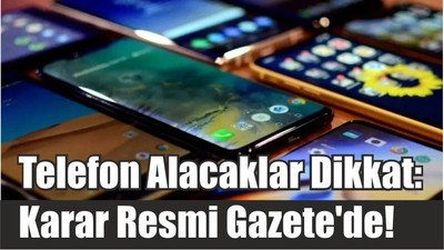 Telefon Alacaklar Dikkat: Karar Resmi Gazete'de!