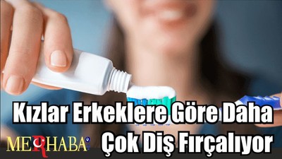 Kızlar Erkeklere Göre Daha Çok Diş Fırçalıyor