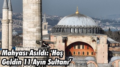 Mahyası Asıldı: 'Hoş Geldin 11 Ayın Sultanı'