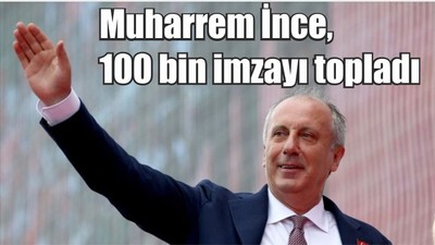 Son Dakika: Muharrem İnce, 100 bin imzayı topladı