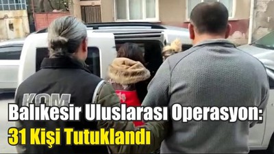 Balıkesir Uluslarası Operasyon