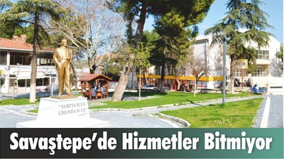 Savaştepe’de Hizmetler Bitmiyor