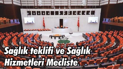 Sağlık teklifi ve Sağlık Hizmetleri Mecliste