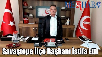 Savaştepe İlçe Başkanı İstifa Etti