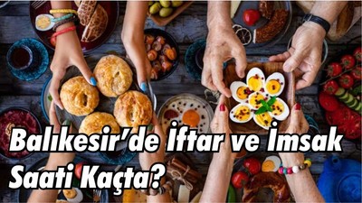 Balıkesir’de İftar ve İmsak Saati Kaçta?