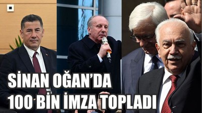 SİNAN OĞAN’DA 100 BİN İMZA TOPLADI