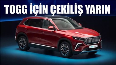 TOGG İÇİN ÇEKİLİŞ YARIN