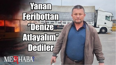 Yanan Feribottan ‘’Denize Atlayalım’’ Dediler