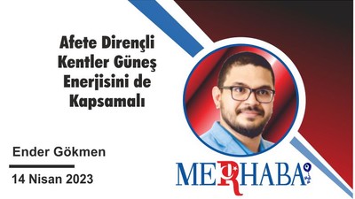 Afete Dirençli Kentler Güneş Enerjisini de Kapsamalı