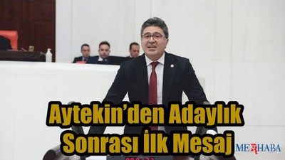 Adaylık Sonrası İlk Mesaj