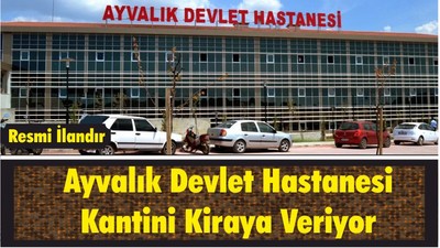 Ayvalık Devlet Hastanesi Kantini Kiraya Veriyor
