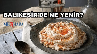 Balıkesir'de Ne Yenir?