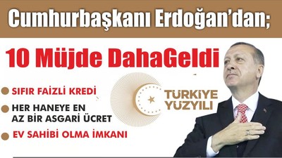Başkan Erdoğan'dan 10 Yeni Müjde