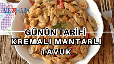 Günün Tarifi: Kremalı Mantarlı Tavuk