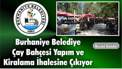 Burhaniye Belediye Çay Bahçesi Yapım ve Kiralama İhalesine Çıkıyor