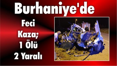Burhaniye'de Feci Kaza
