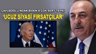 Çavuşoğlu'ndan Biden'a sert tepki