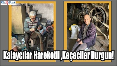 Kalaycılar Hareketli Keçeciler Durgun