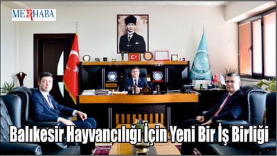 Balıkesir Hayvancılığı için Yeni Bir İş Birliği