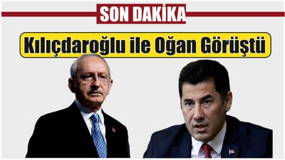 Son dakika Kılıçdaroğlu ile Oğan Görüştü