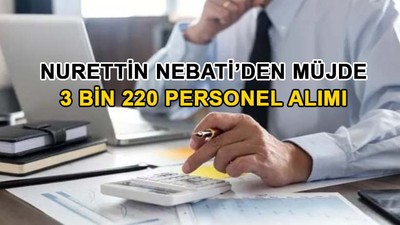 Bakanlığa 3 bin 220 personel alınacak