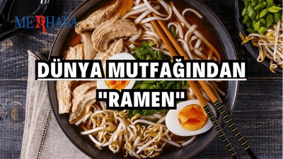 Dünya Mutfağından: Ramen
