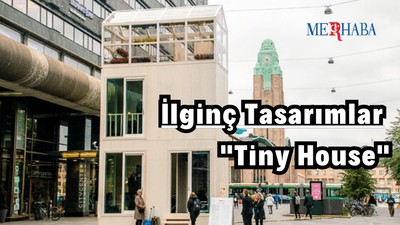 İlginç Tasarımlar: Tiny House