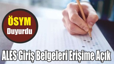 ÖSYM Duyurdu: ALES Giriş Belgeleri Erişime Açık