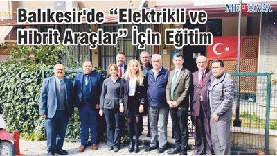 Balıkesir’de “Elektrikli ve Hibrit Araçlar” İçin Eğitim