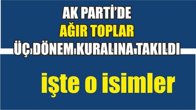 Üç Dönem Kuralına Takıldılar